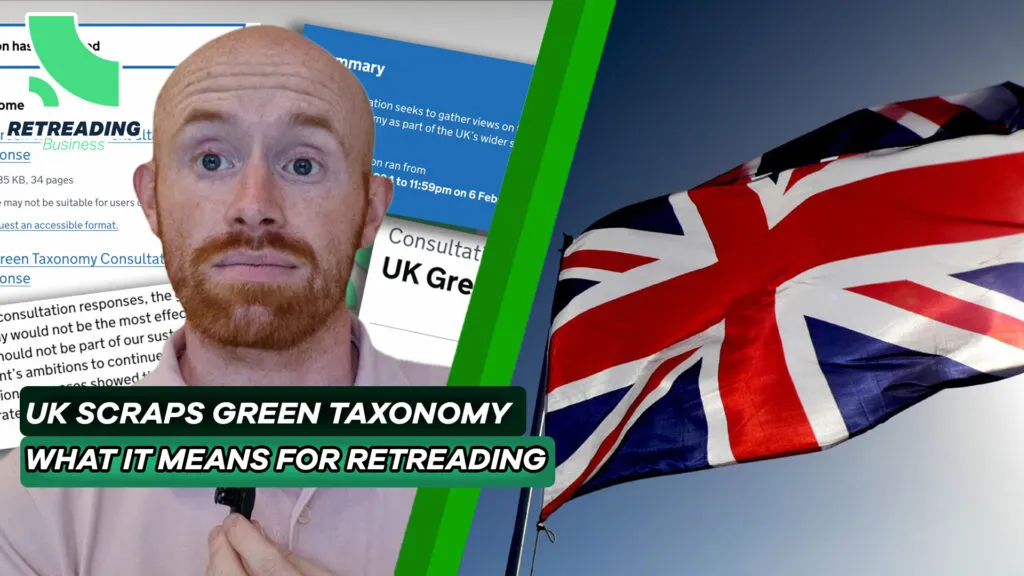 Retreading Business video on the UK Green Taxonomy and its impact on retreading.